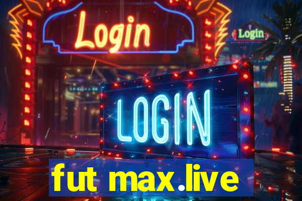 fut max.live